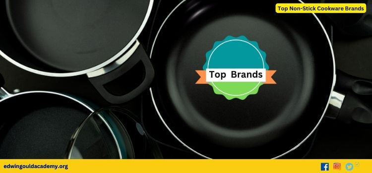 Top Non-Stick Cookware Brands